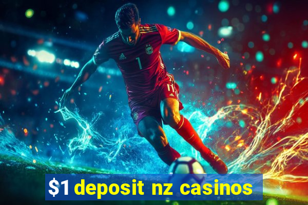 $1 deposit nz casinos