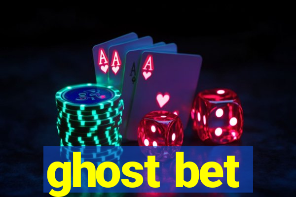 ghost bet