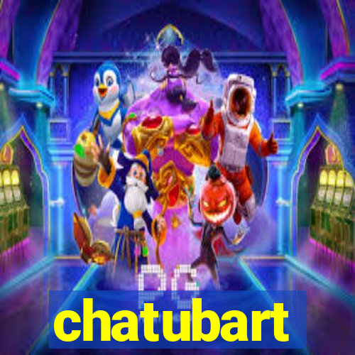 chatubart