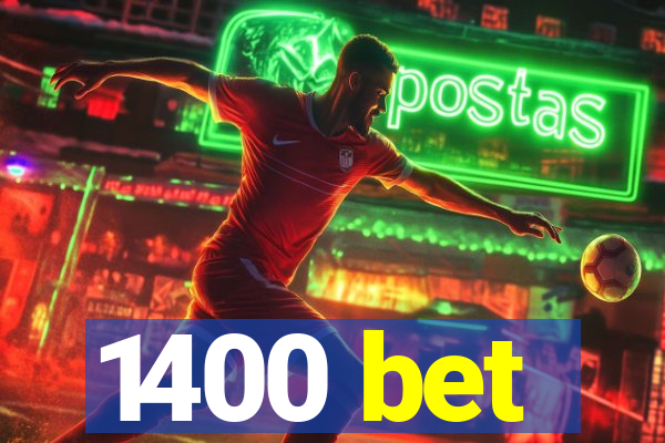 1400 bet