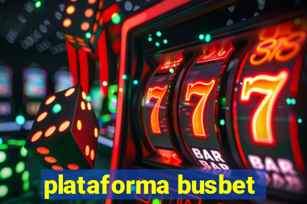 plataforma busbet