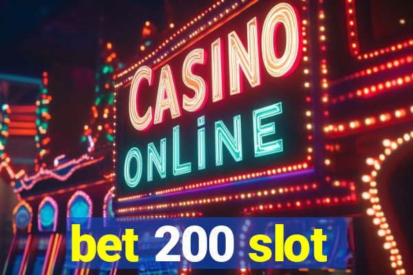 bet 200 slot