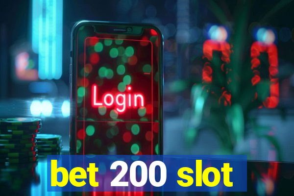 bet 200 slot