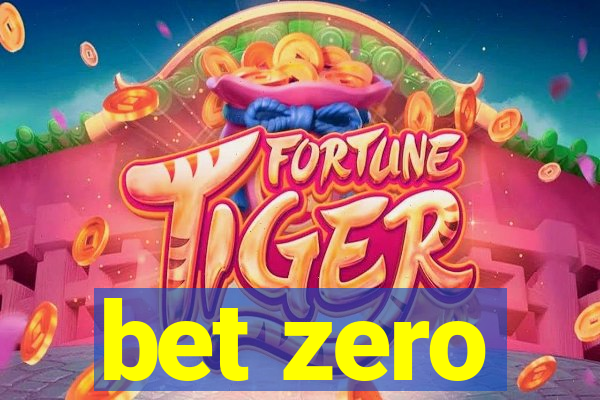 bet zero