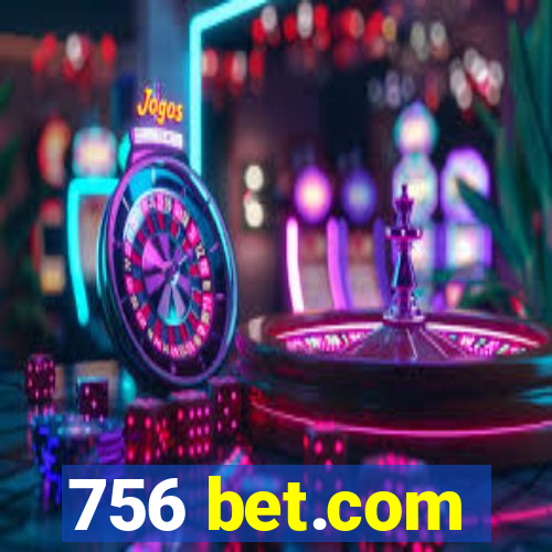 756 bet.com