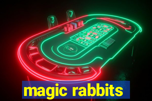 magic rabbits