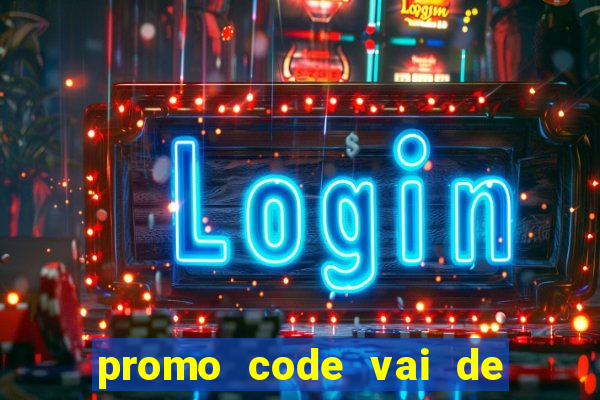 promo code vai de bet corinthians