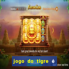 jogo do tigre é legalizado no brasil