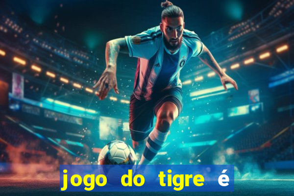 jogo do tigre é legalizado no brasil