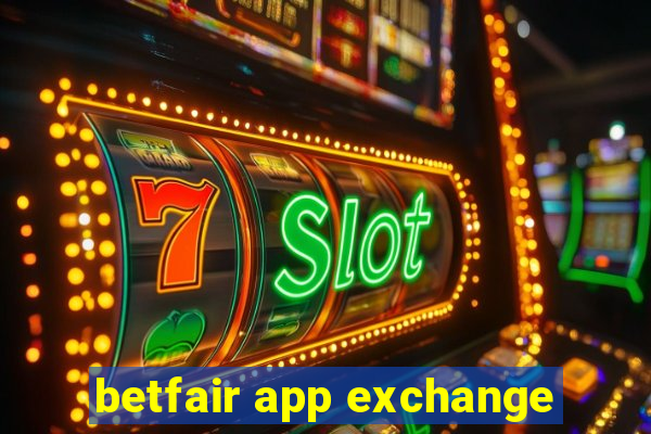 betfair app exchange