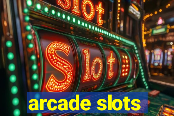 arcade slots