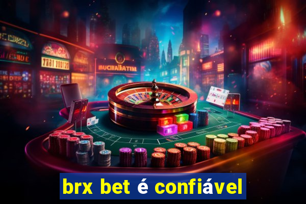 brx bet é confiável