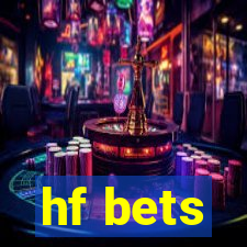 hf bets