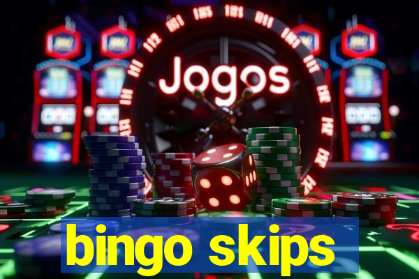 bingo skips