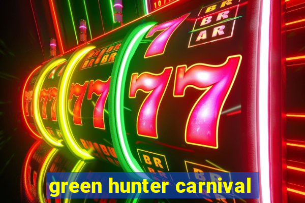 green hunter carnival