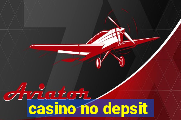 casino no depsit