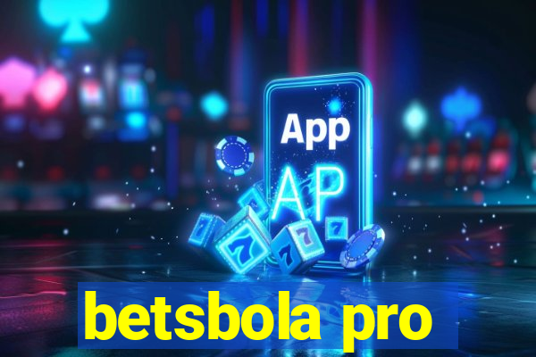 betsbola pro