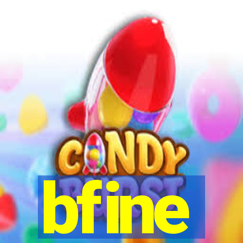 bfine