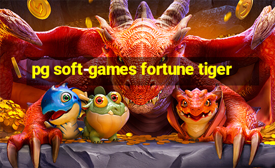 pg soft-games fortune tiger