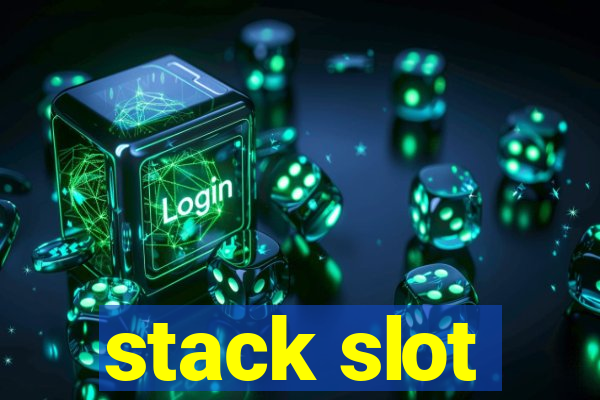 stack slot