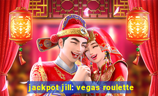 jackpot jill: vegas roulette