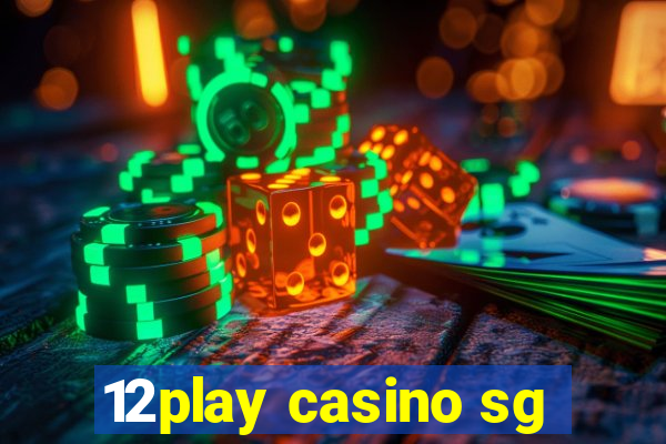 12play casino sg