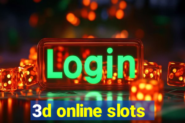 3d online slots