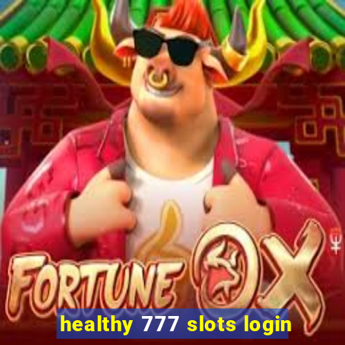 healthy 777 slots login