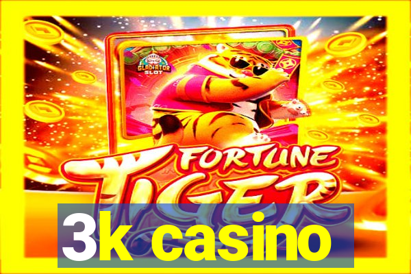 3k casino