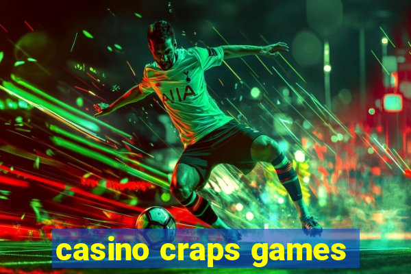 casino craps games