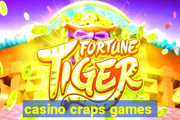 casino craps games