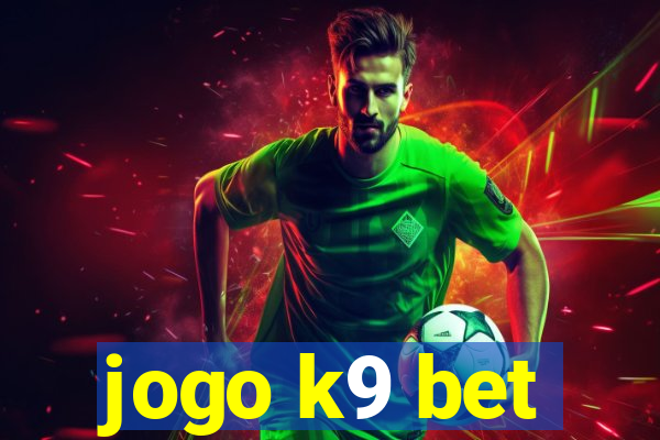 jogo k9 bet