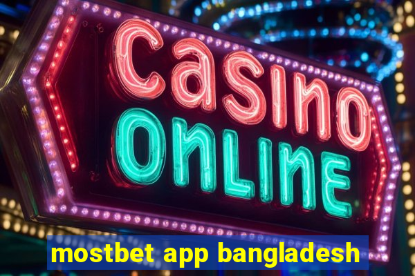 mostbet app bangladesh