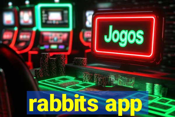 rabbits app