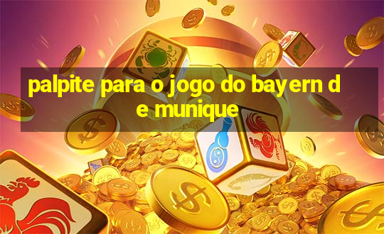 palpite para o jogo do bayern de munique