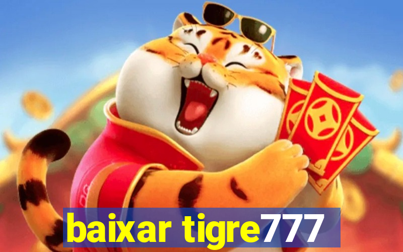 baixar tigre777