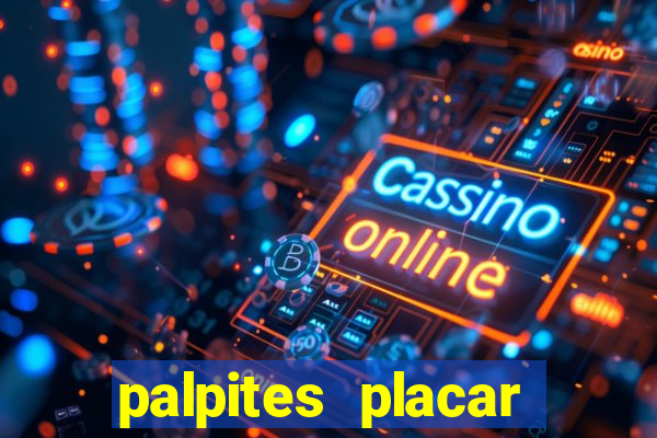 palpites placar jogos de hoje