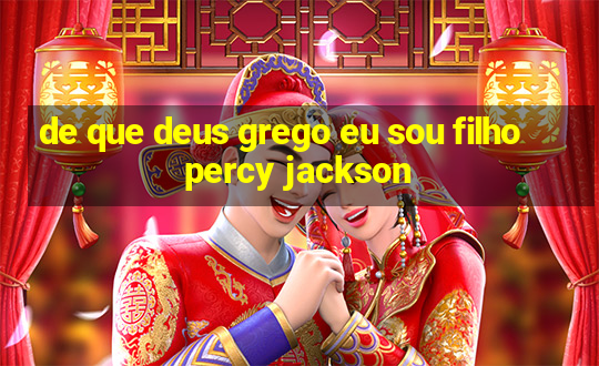 de que deus grego eu sou filho percy jackson