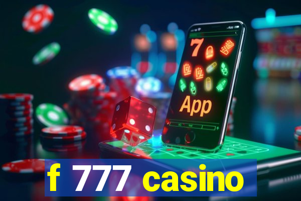 f 777 casino