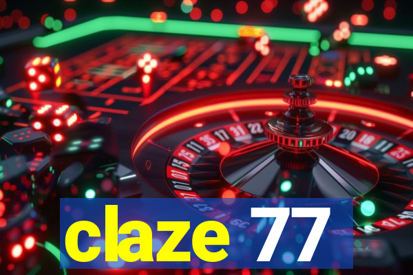 claze 77