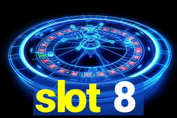 slot 8