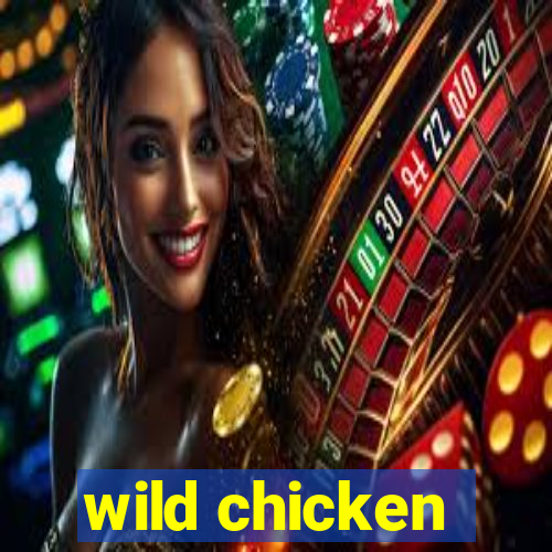 wild chicken