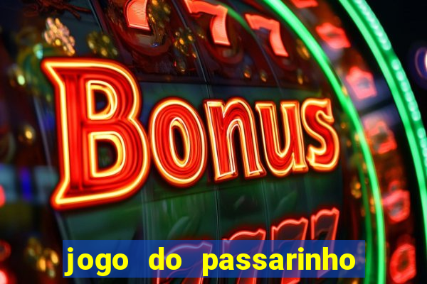 jogo do passarinho que pula que ganha dinheiro