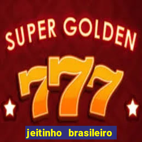 jeitinho brasileiro slot demo