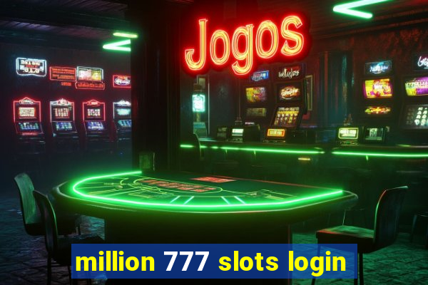 million 777 slots login