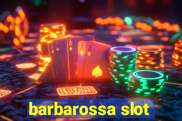 barbarossa slot