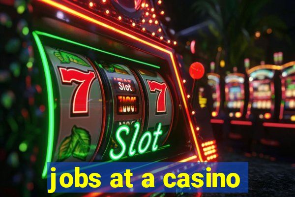 jobs at a casino