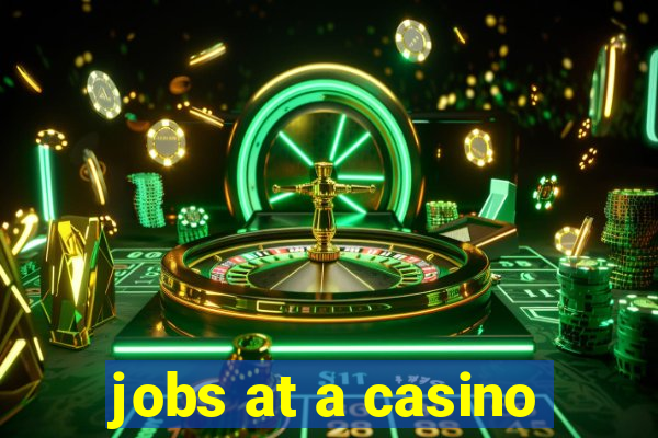 jobs at a casino