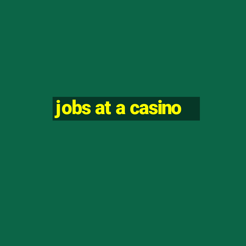 jobs at a casino