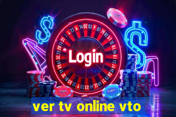 ver tv online vto